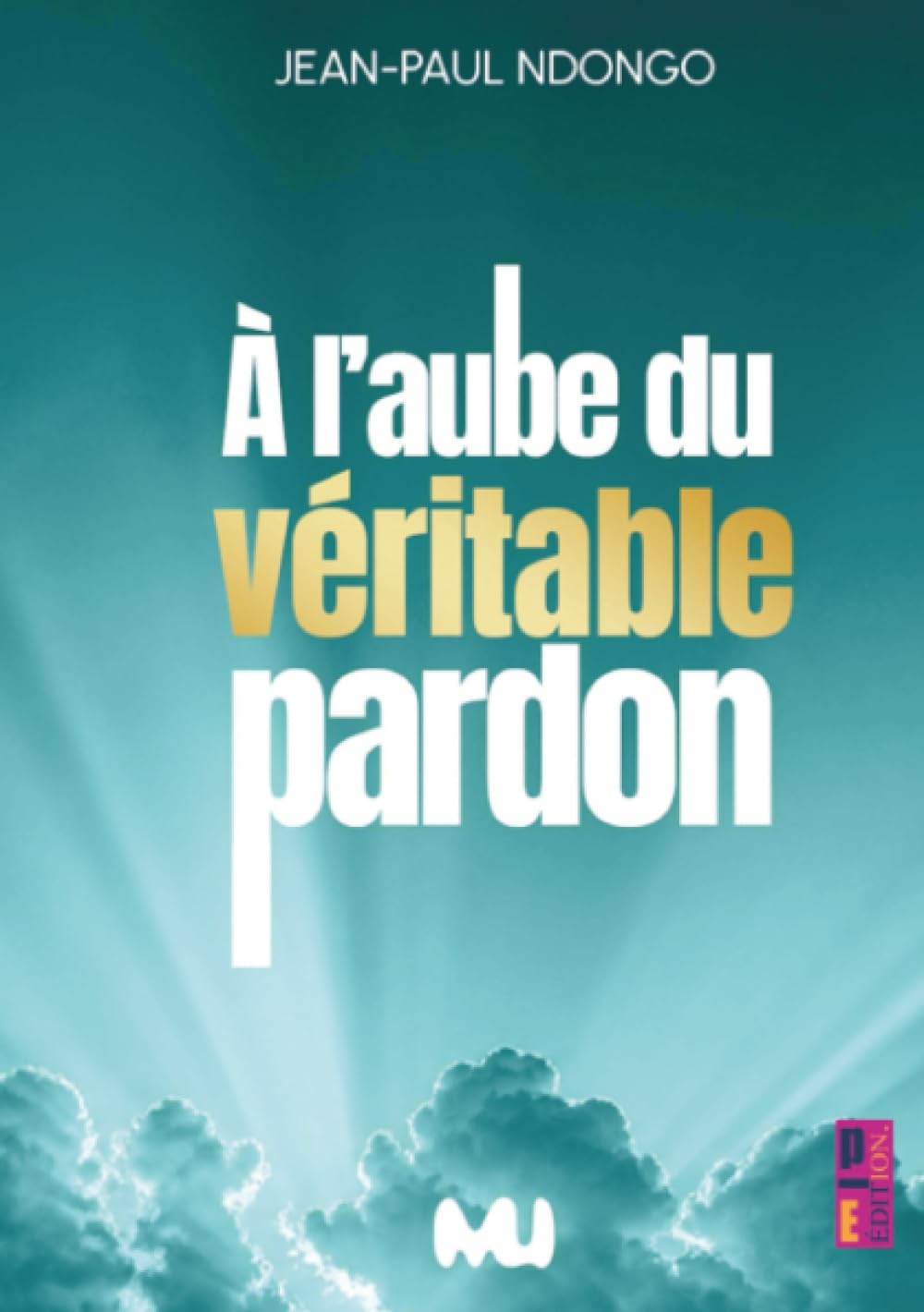 A l'aube du véritable pardon