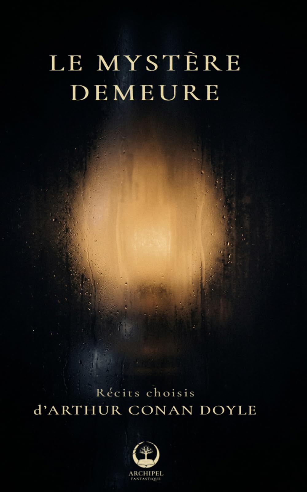Le mystère demeure — Cinq récits de mystère et d’énigme par Arthur Conan Doyle