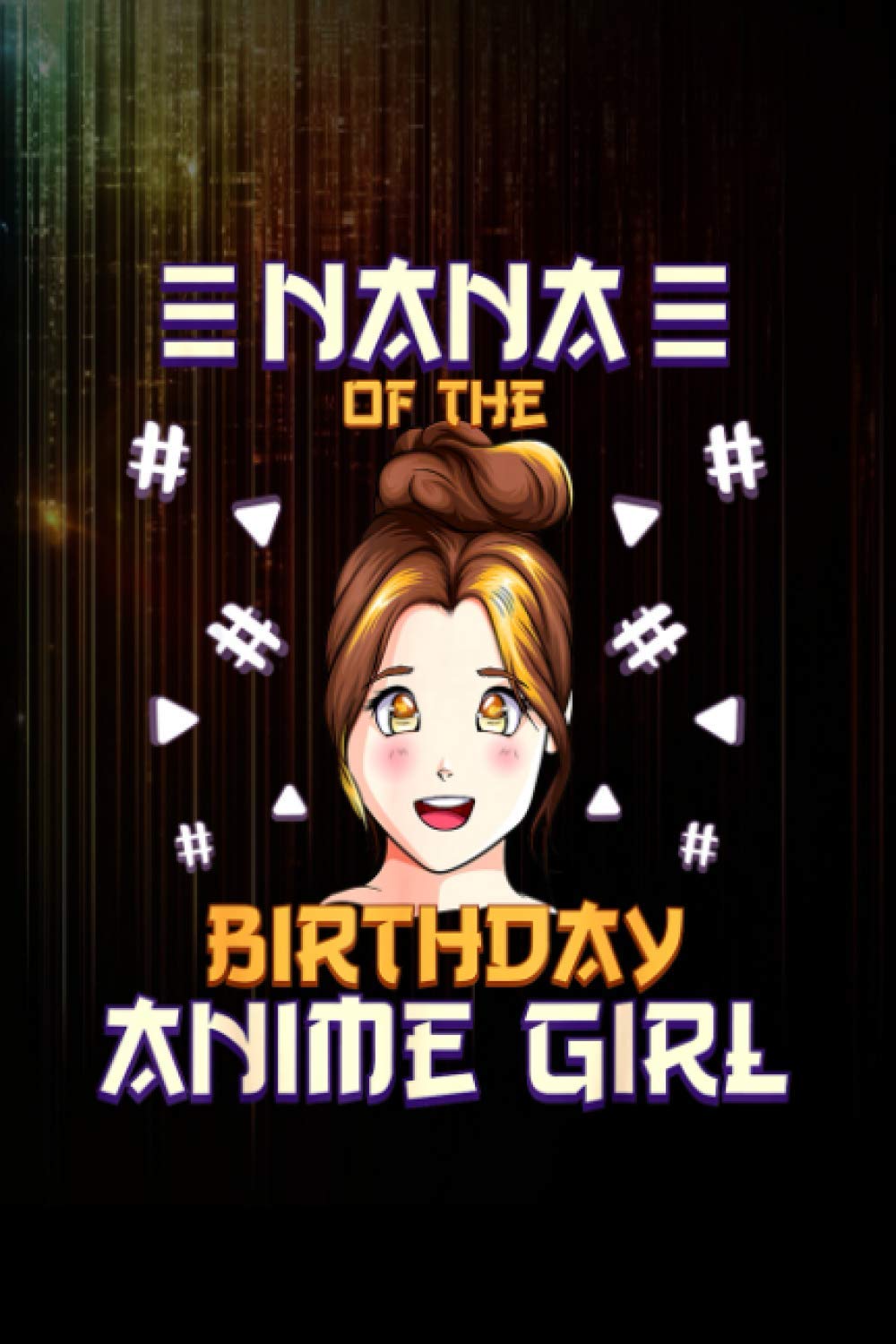Nana of the Birthday Otaku Girl Anime Party family s Notebook 114 Pages Size 6''x9'' / College Ruled
