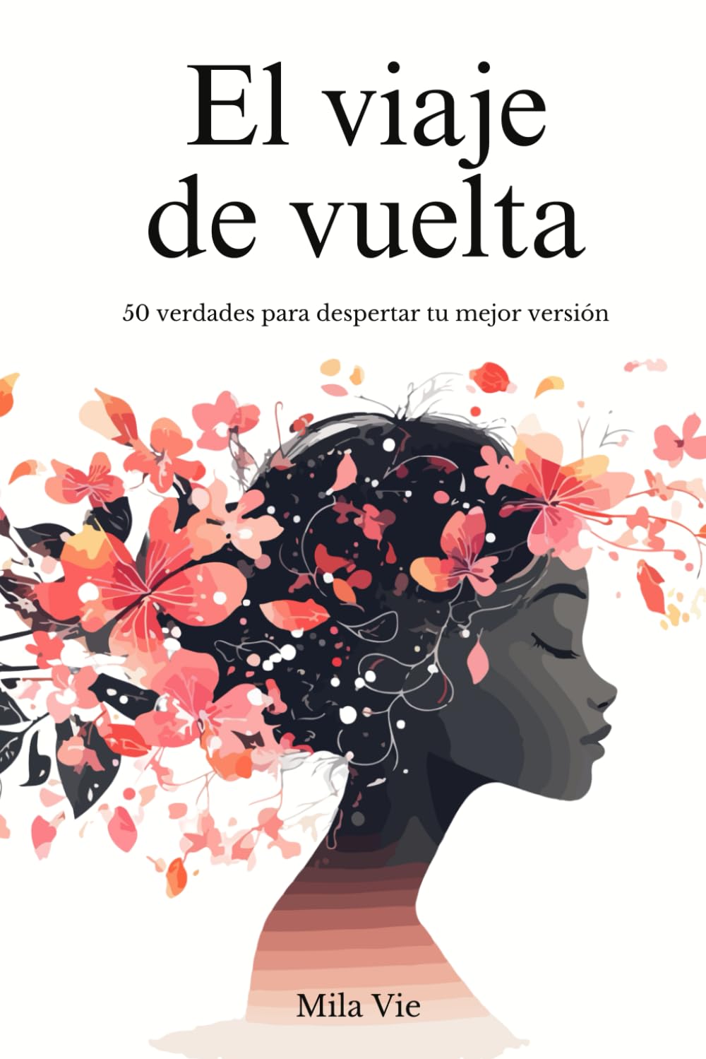 El viaje de vuelta: 50 verdades para despertar tu mejor versión