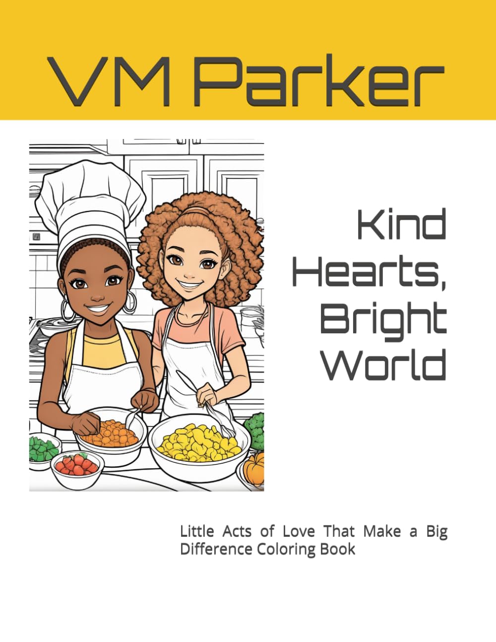 Kind Hearts, Bright World: Little Acts of Love That Make a Big Difference