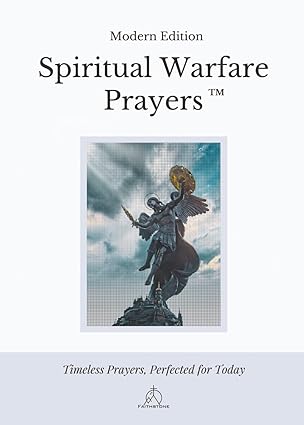 Spiritual Warfare Prayers: Modern Edition – The Original Trusted Viral Edition That Helps You Pray With Purpose, Even on Your Worst Days