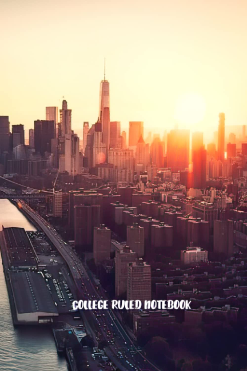 College Ruled Notebook: Easy Contains All New Recipe York School City Measurement Skyline Board Perfect Glossy Paper For Lovers