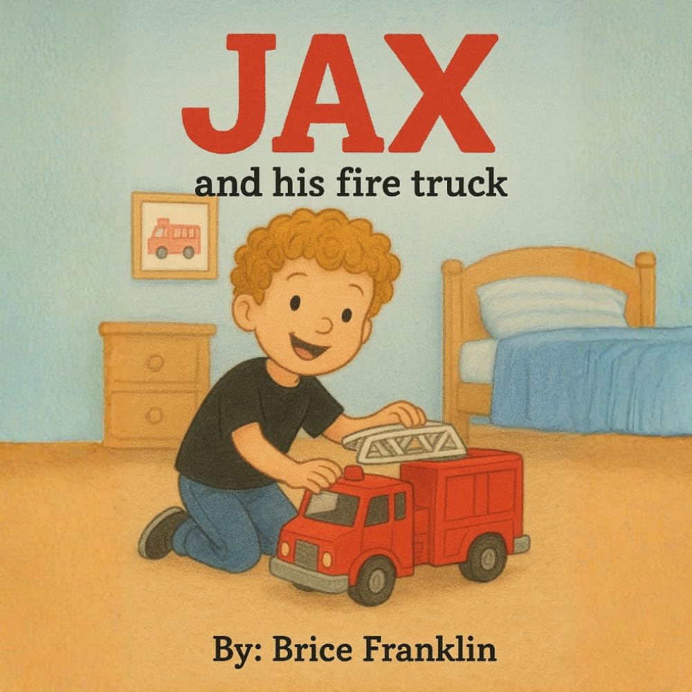 JAX: AND HIS FIRE TRUCK (JAX AND REESE ADVENTURES)