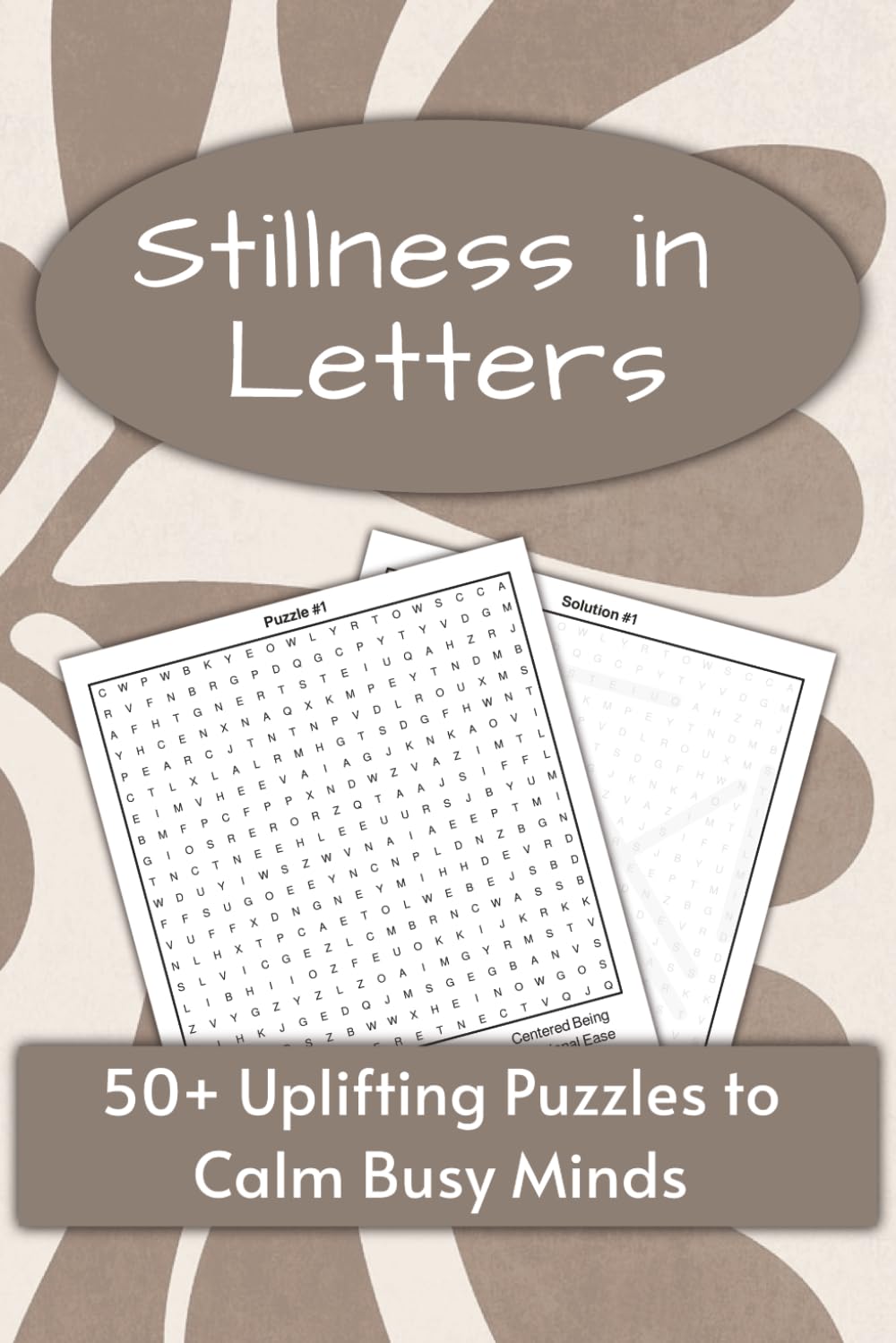 Stillness in Letters: 55 Uplifting Word Search Puzzles Inspired by Mindful Living