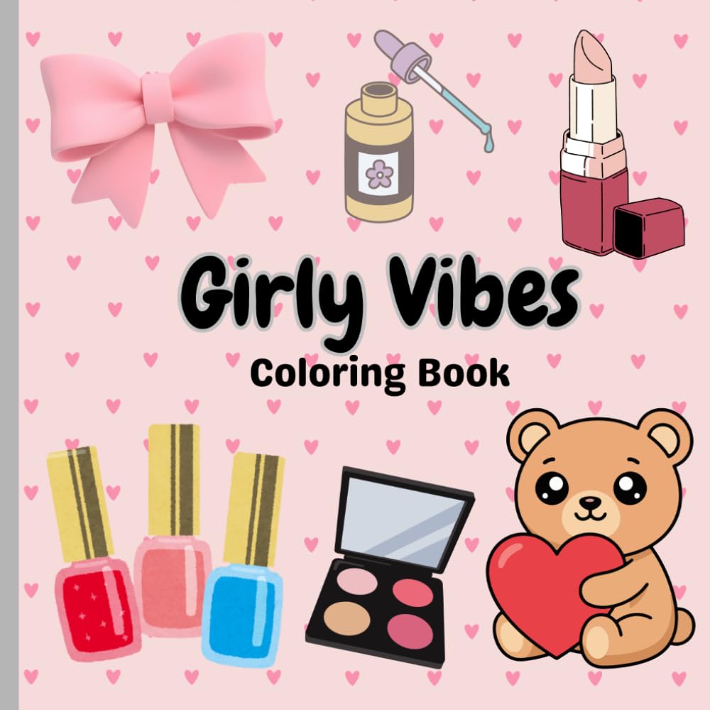 Girly Vibes: Coloring Book