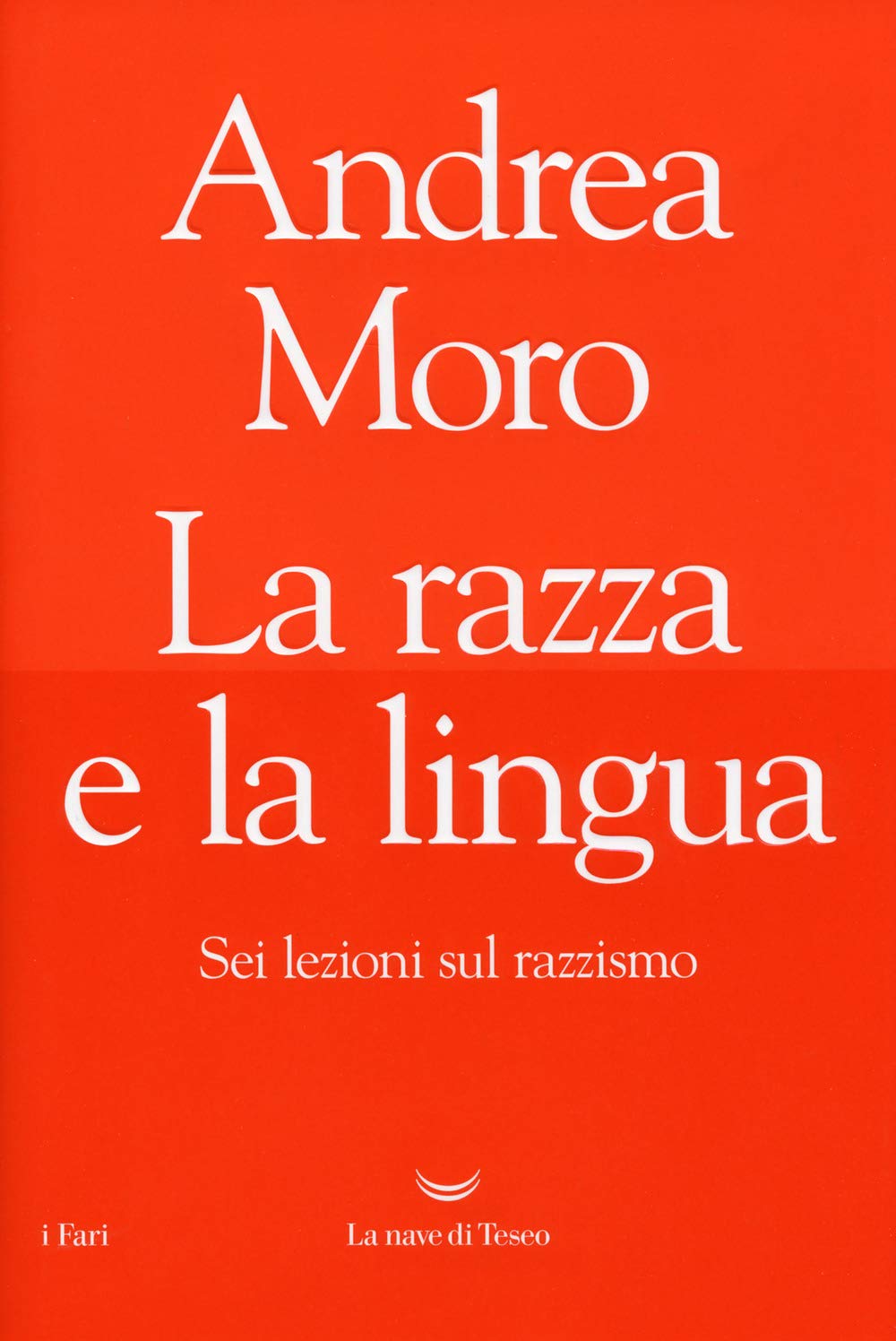 La Razza E La Lingua. Sei Lezioni Sul Razzismo - 4