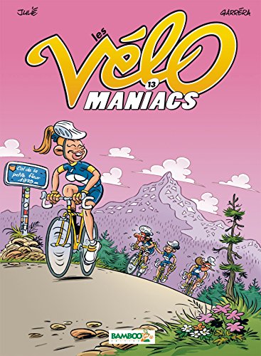 Télécharger Les Vélomaniacs - tome 13 Livre eBook France