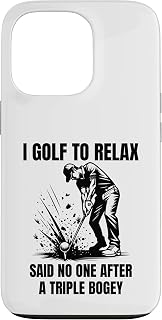 Relaxing Day Funny Sarcastic Golf Triple Bogey Case for iPhone 13 Pro