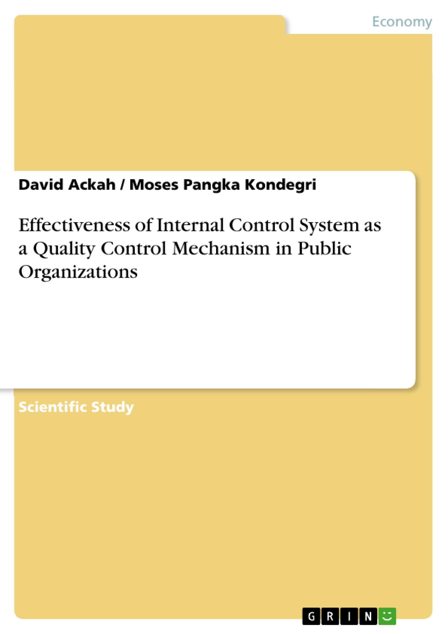 Effectiveness of Internal Control System as a Quality Control Mechanism in Public Organizations