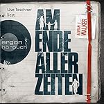 Am Ende aller Zeiten