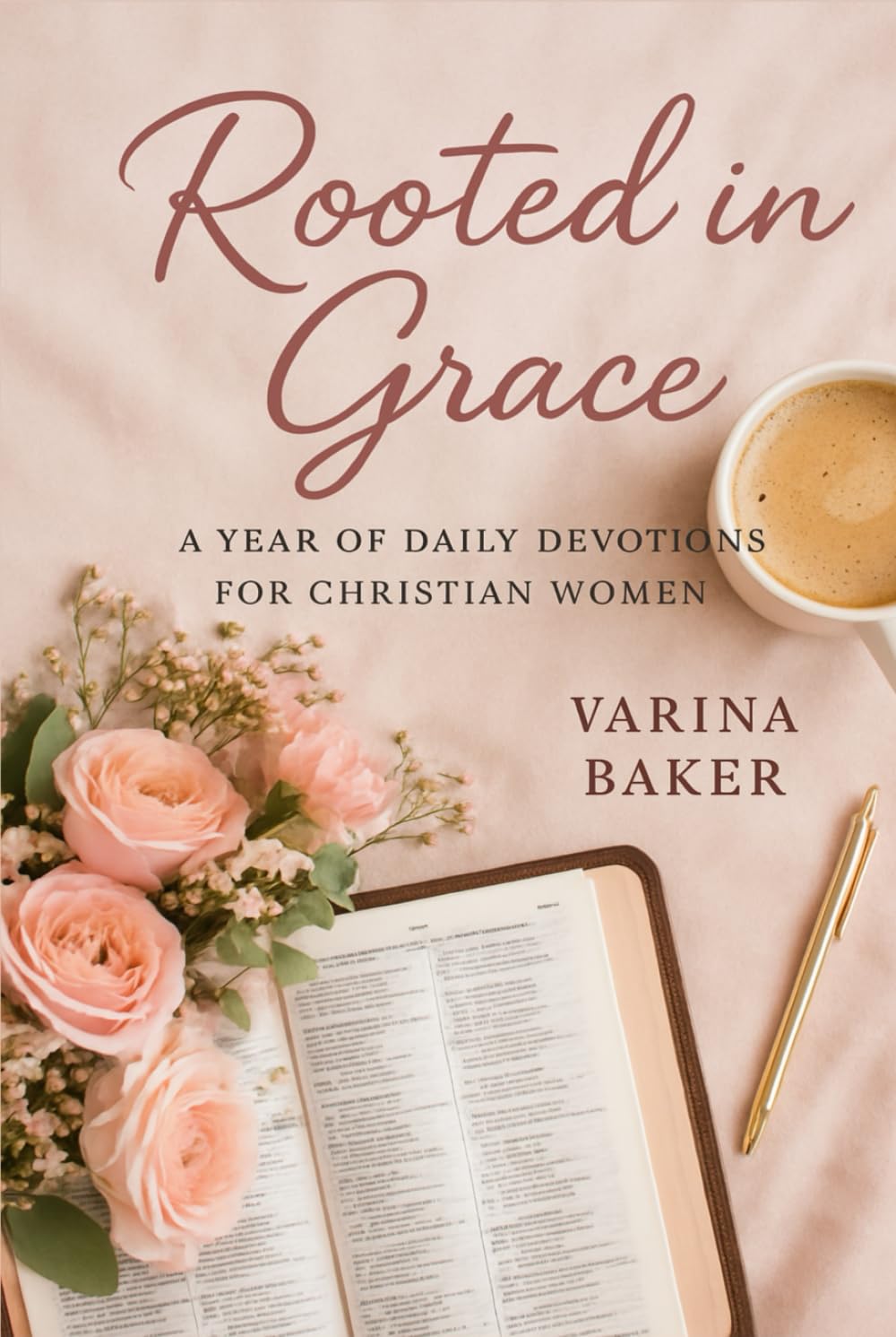 Rooted in Grace: A Year of Daily Devotions for Christian Women: A Year of Daily Devotions for Christian Women