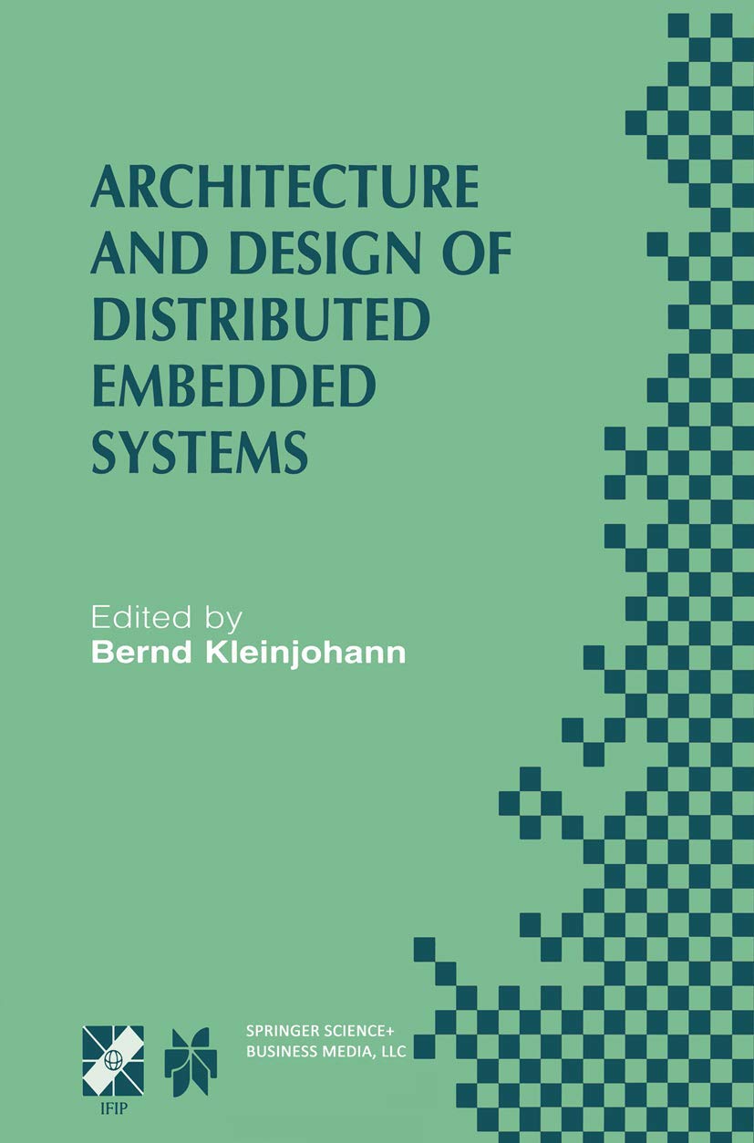 Architecture and Design of Distributed Embedded Systems: IFIP WG10.3 ...
