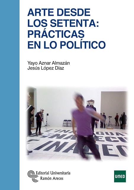 Portada de Arte desde los setenta: Prácticas en lo político
