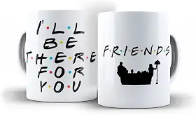 Caneca Friends I'll Be There For You