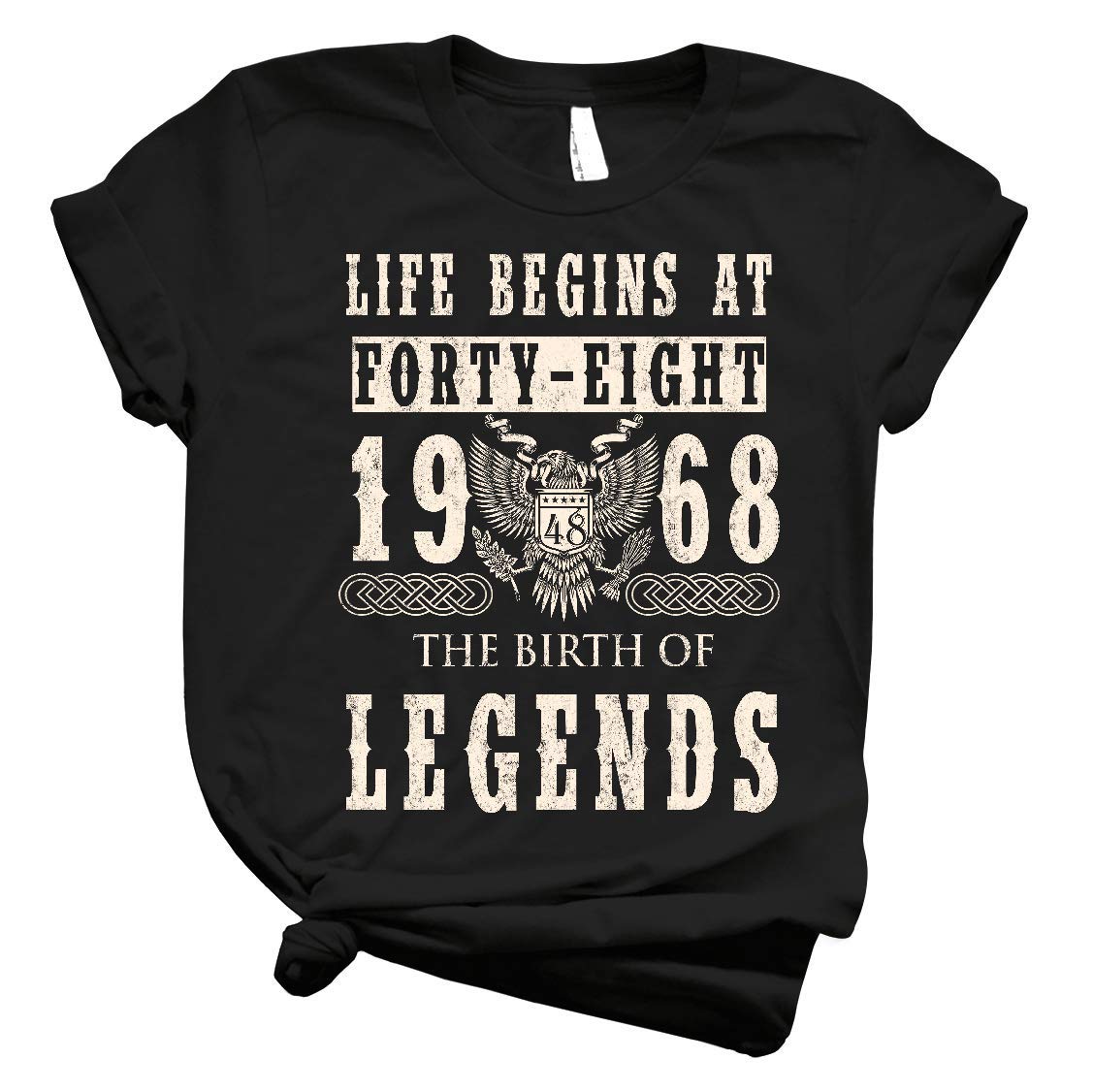 Generic1968 Life Begins At FortyEight 1968 The Birth Of The A Legend Custom Name-Date-Month Year T Shirt Tee Shirt