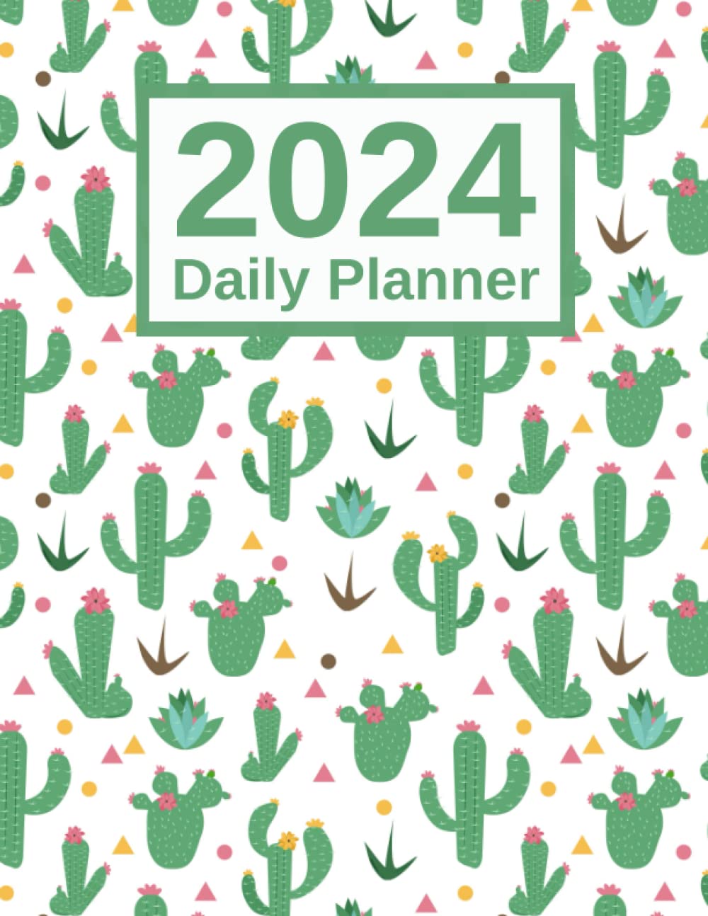 2024 Daily Planner: One Page per Day 8.5 x 11 Large | 12 Month Organizer | Agenda for 365 Days | Jan 2024 - Dec 2024 | Cactus Cover