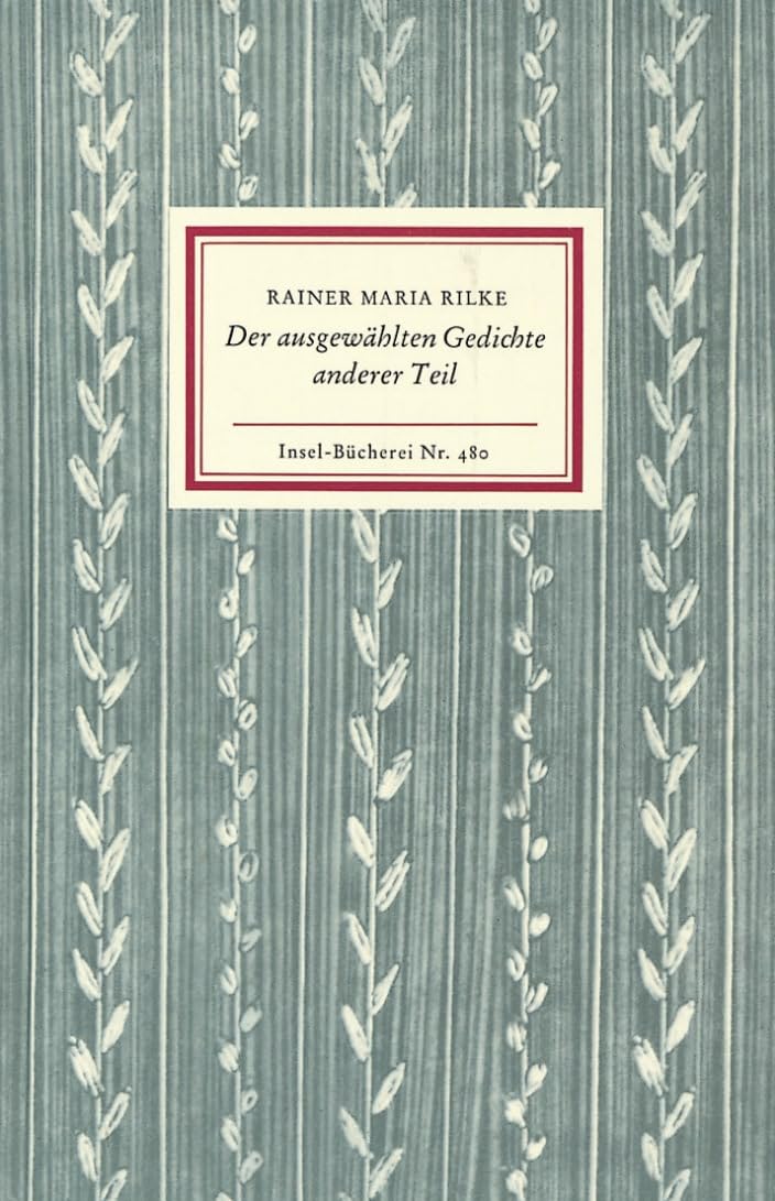Insel Verlag Der Ausgewählten Gedichte, Teil 2: Ausgew. V. Katharina Kippenberg