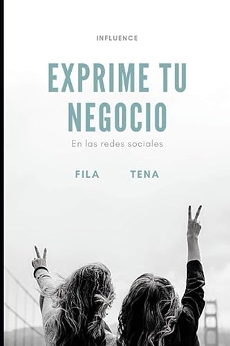Exprime tu negocio en las redes (Spanish Edition)
