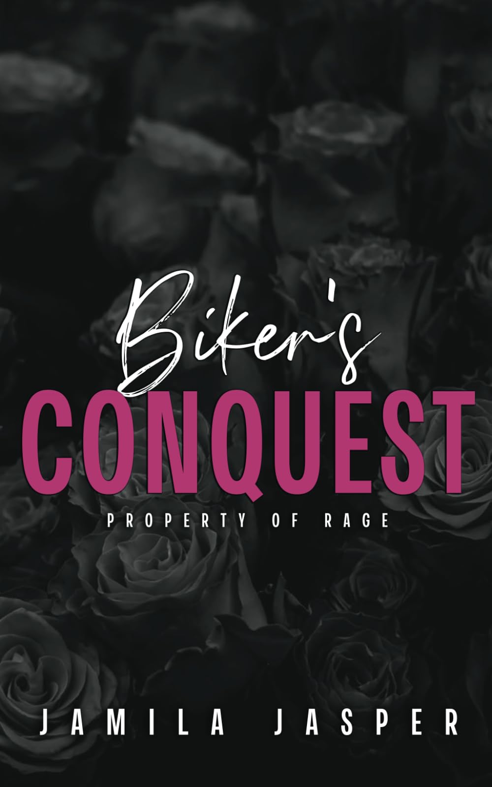 Biker's Conquest: Property of Rage: 8 (Rebel Barbarians MC: A Dark Motorcycle Club Romance Series)