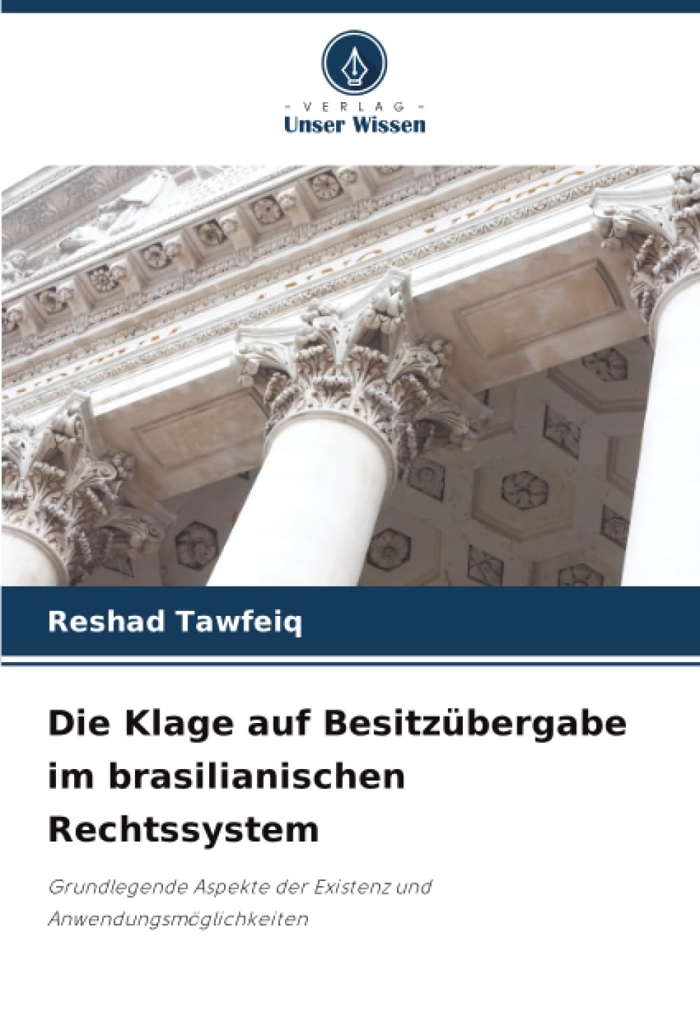 Die Klage auf Besitzübergabe im brasilianischen Rechtssystem: Grundlegende Aspekte der Existenz und Anwendungsmöglichkeiten