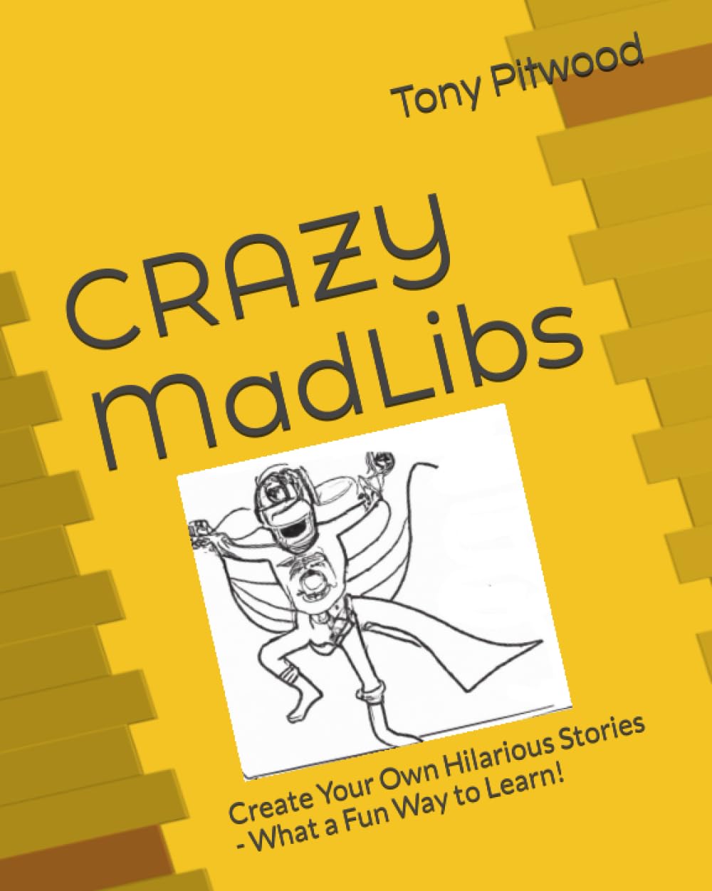 CRAZY MadLibs: Create Your Own Hilarious Stories - What a Fun Way to Learn!