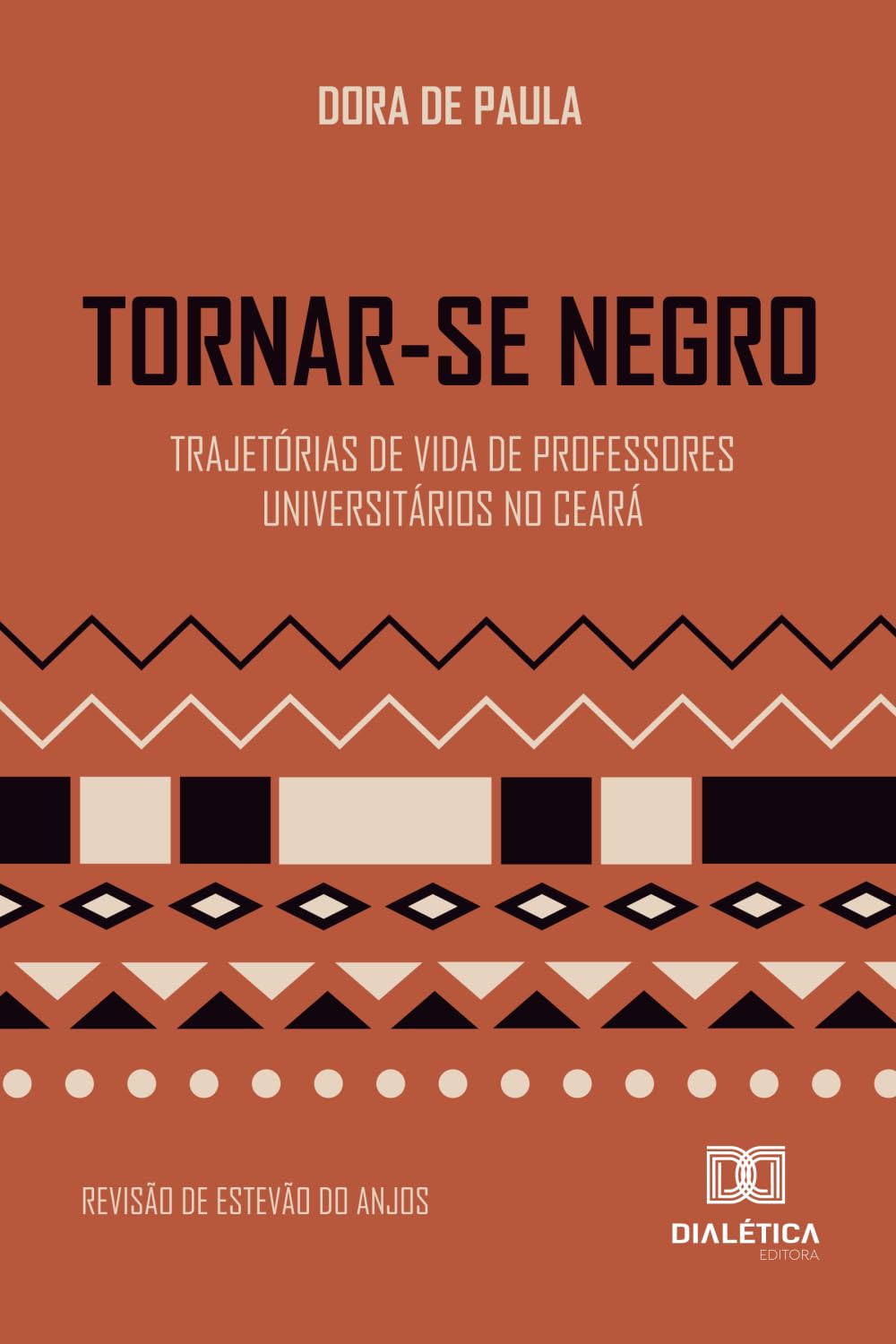 Tornar-se Negro: Trajetórias de Vida de Professores Universitários no Ceará
