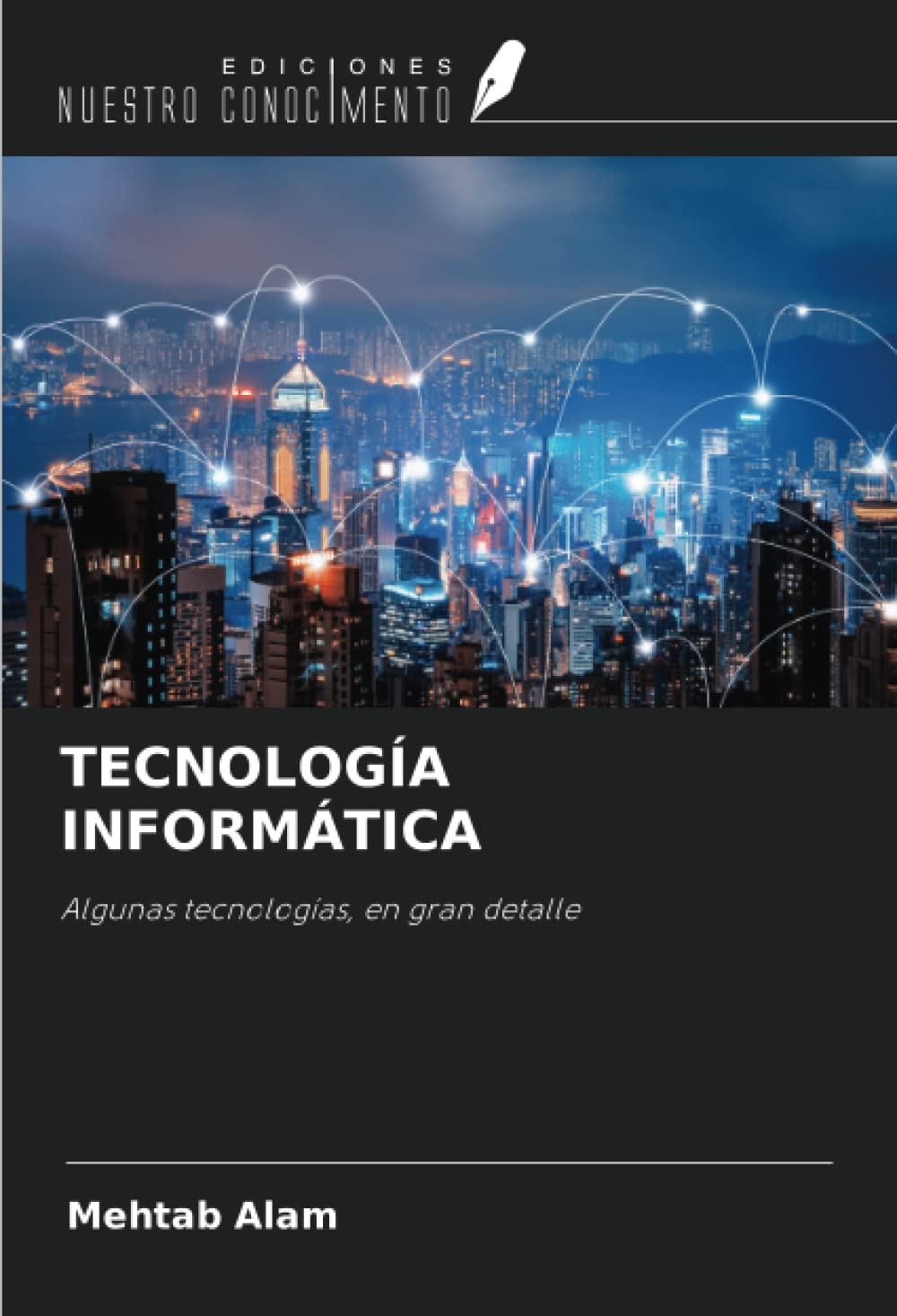 TECNOLOGÍA INFORMÁTICA: Algunas tecnologías, en gran detalle