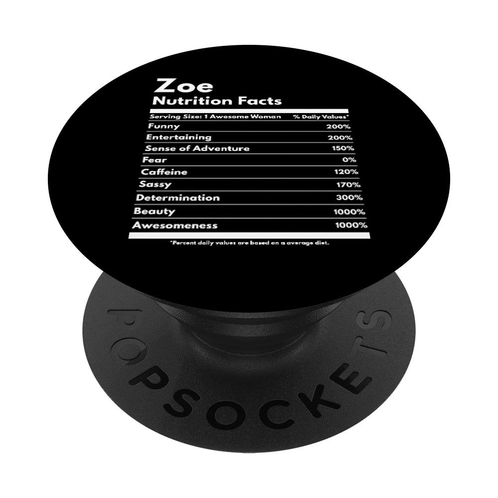 Zoe Nutrition Facts Gift Funny Personalized Name Zoe PopSockets PopGrip: Swappable Grip for Phones & Tablets