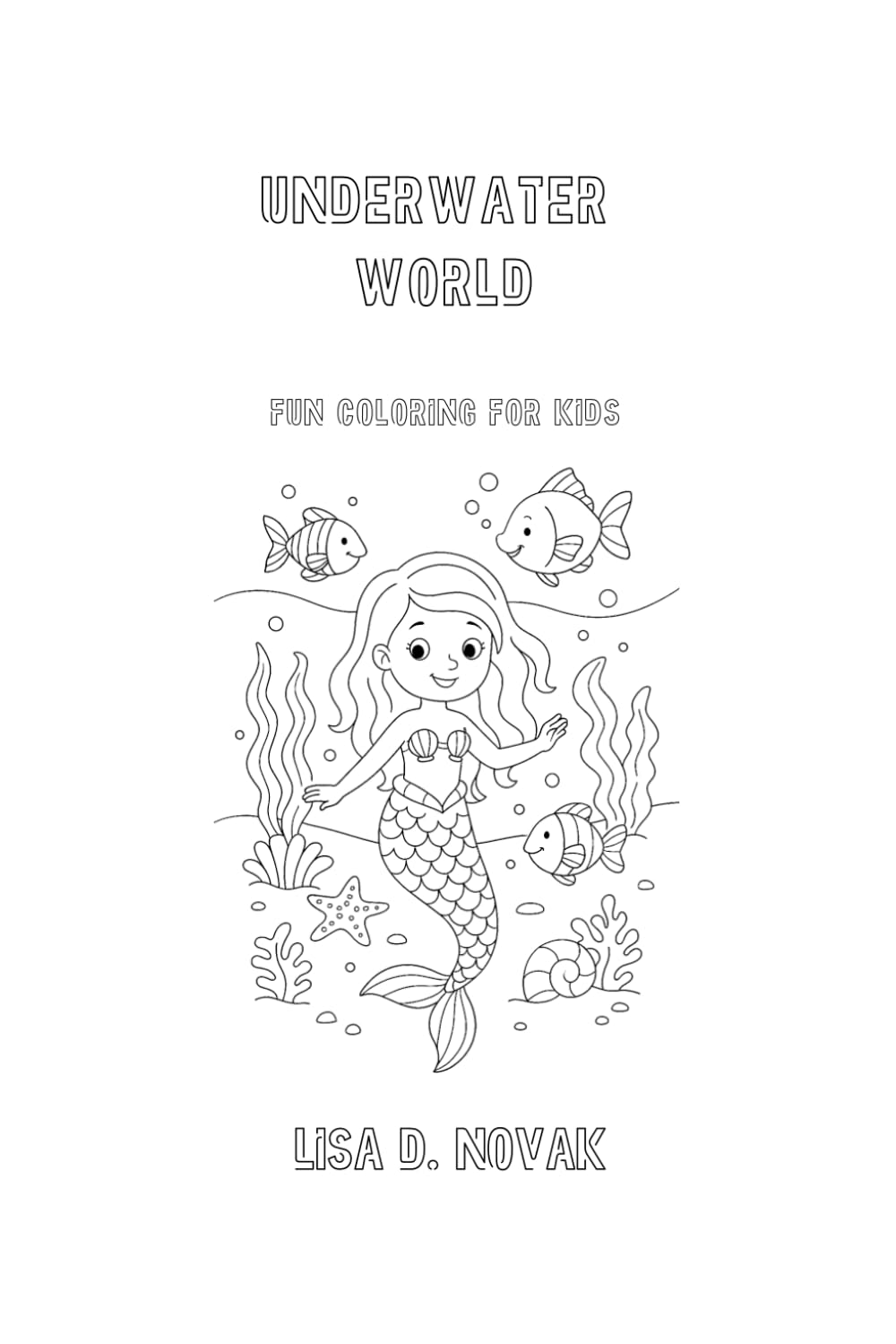UNDERWATER WORLD: Fun Coloring for Kids