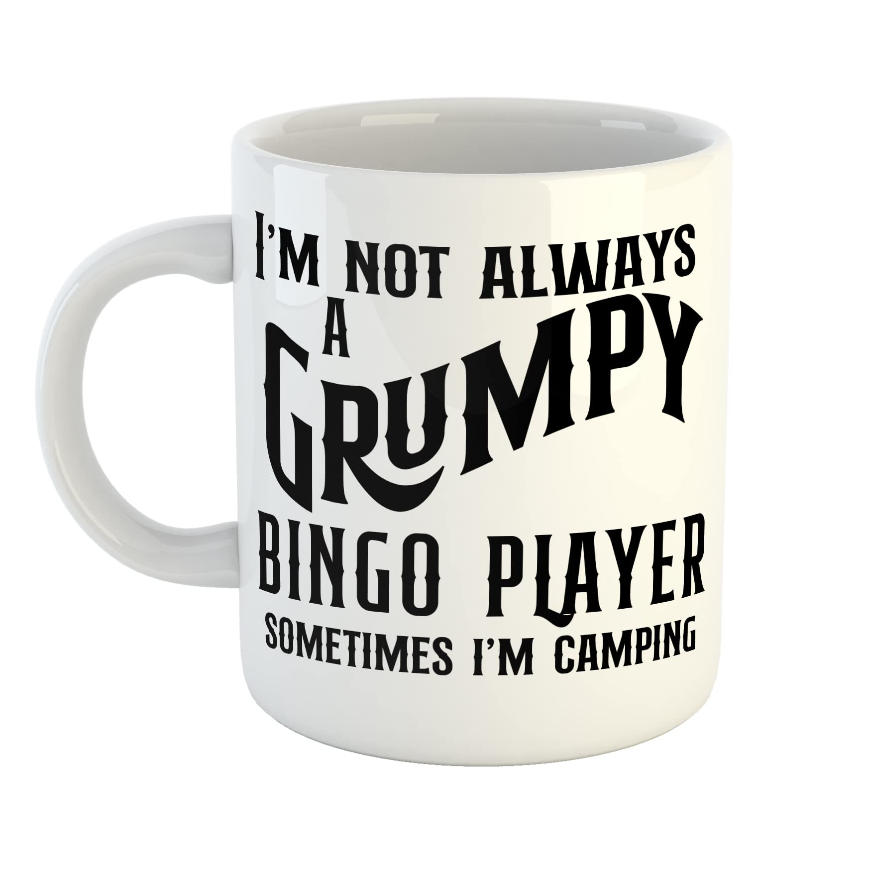 Just The Shirt Personalised I'm Not Always A Grumpy Bingo Player Sometimes I'm Camping White Mug