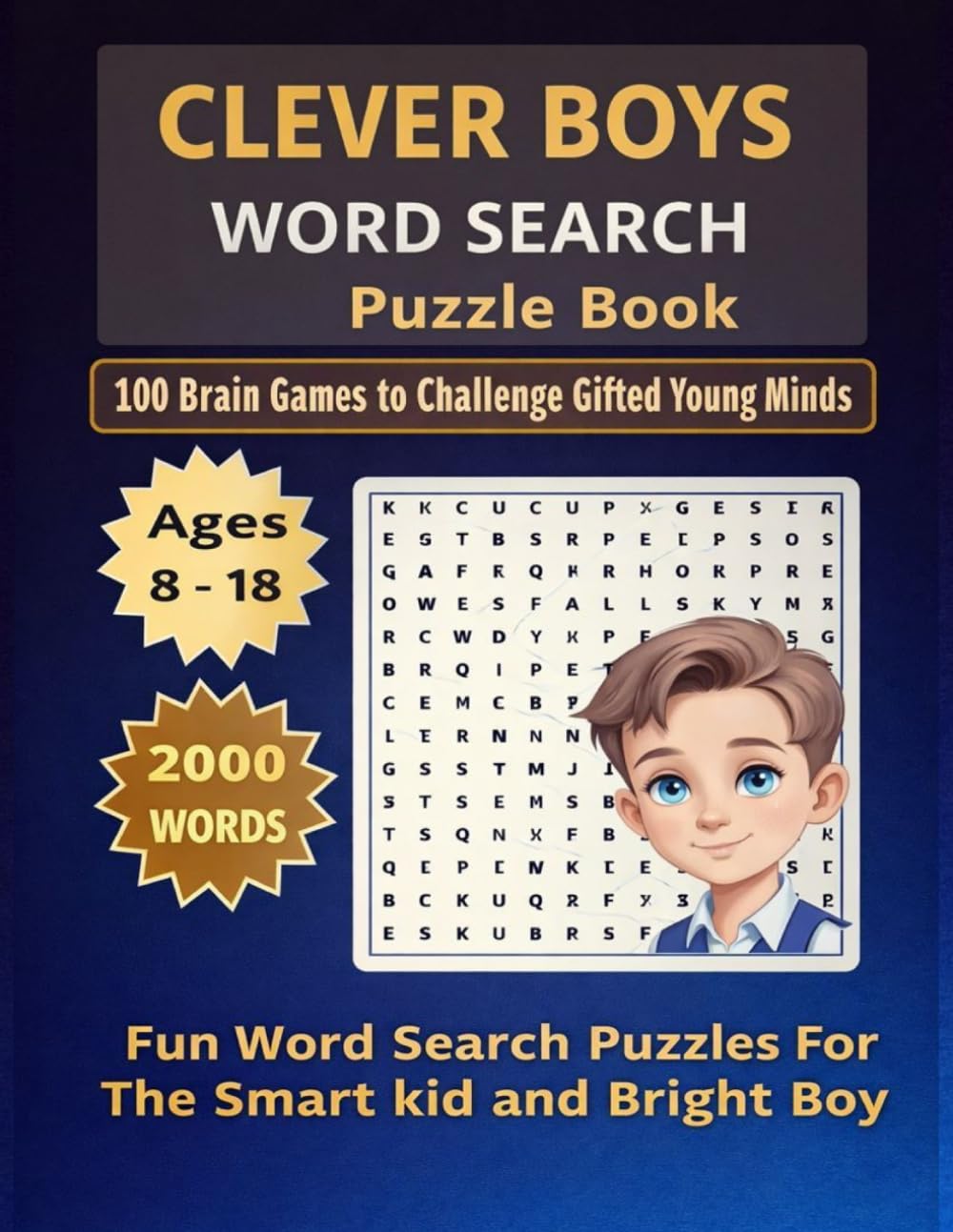 Clever Boys word search Puzzle Book: Fun Word Search Puzzles for the Smart Kid and Bright Boy – 100 Brain Games to Challenge Gifted Young Minds