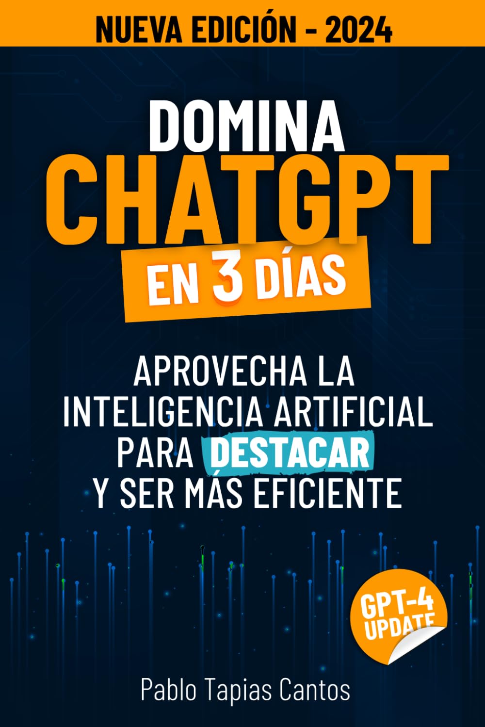 Libro: DOMINA CHATGPT EN 3 DÍAS: Aprovecha La Inteligencia Artificial Para Destacar Y Ser Más Eficiente 2 Libro: Domina Chatgpt En 3 DÍAs: Aprovecha La Inteligencia Artificial Para Destacar Y Ser MÁS Eficiente