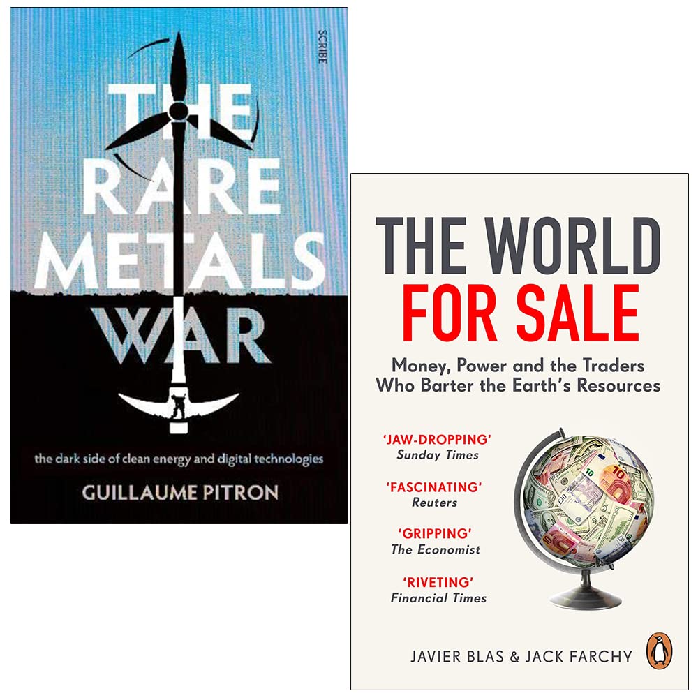 The Rare Metals War By Guillaume Pitron & The World for Sale By Javier Blas, Jack Farchy 2 Books Collection Set