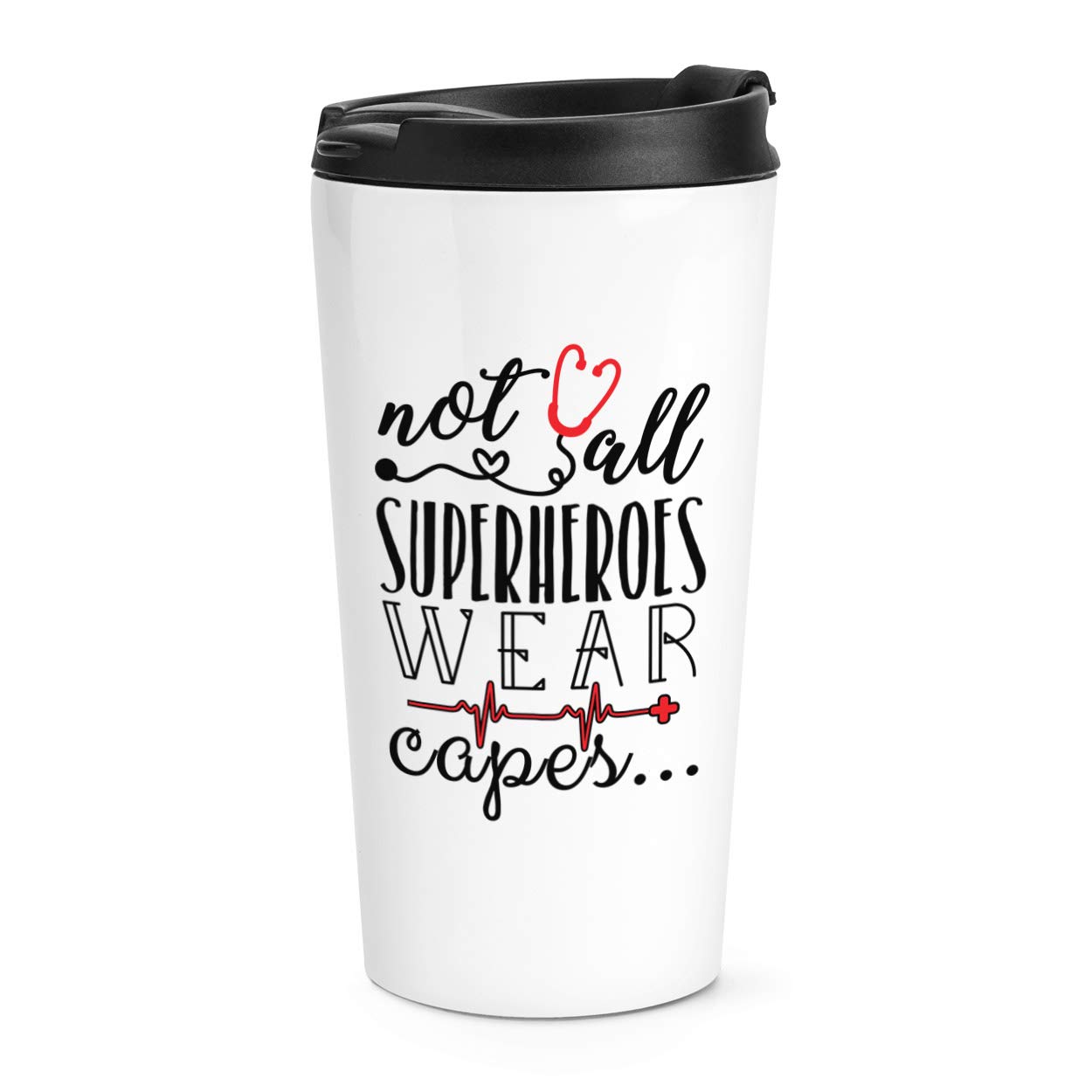 Nurse Doctor Paramedic Not All Superheroes Wear Capes Travel Mug Cup