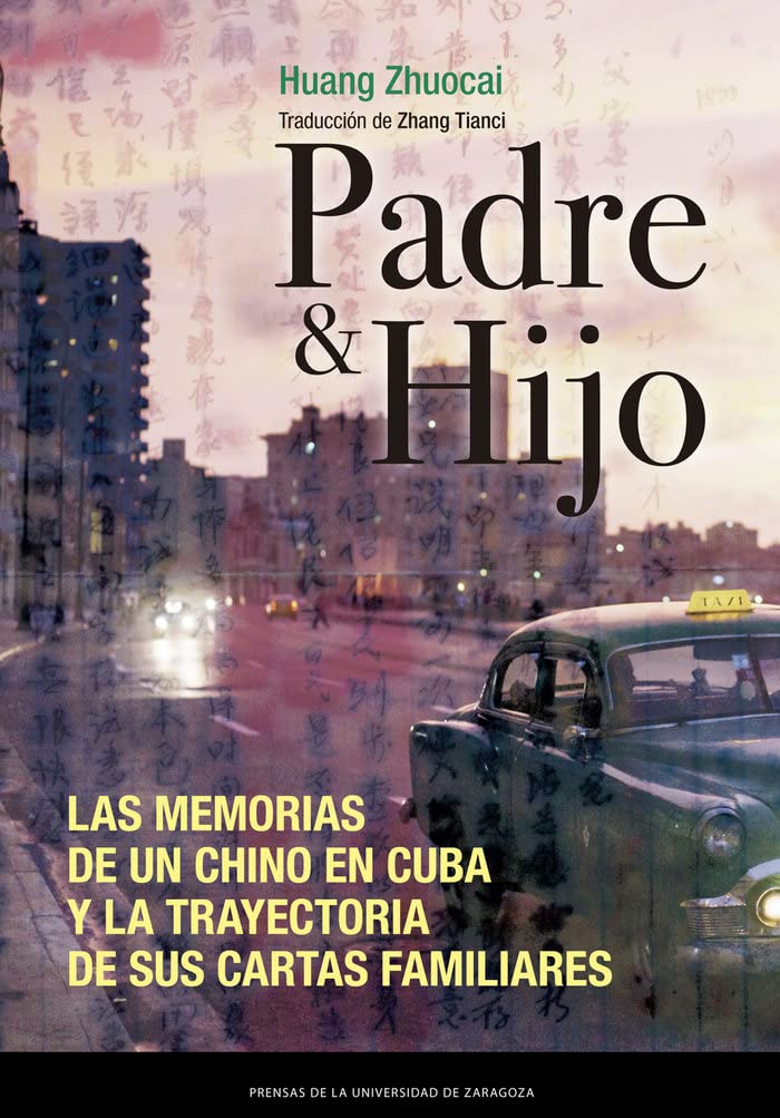 Padre & hijo: Las memorias de un chino en Cuba y la trayectoria de sus cartas familiares (Fuera de colección)