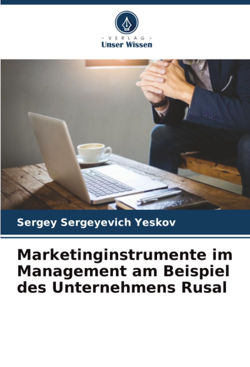Marketinginstrumente im Management am Beispiel des Unternehmens Rusal