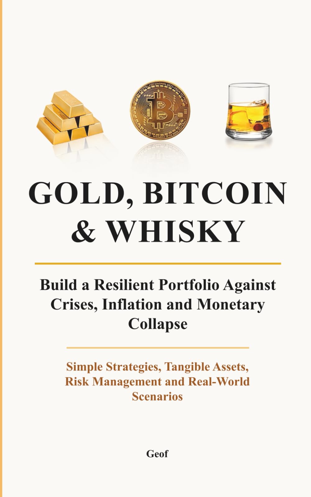 Gold, Bitcoin & Whisky: Build a resilient portfolio against crises and inflation