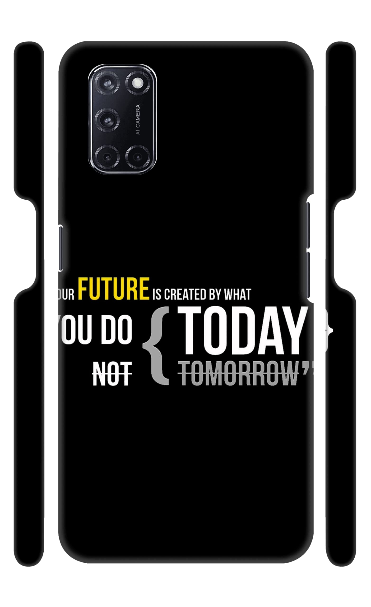XTrust ' Your Future is Created by What You do Today not Tomorrow ' Motivational Quotes Text in Black and White Premium Printed Hard Mobile Back Cover for Oppo A52