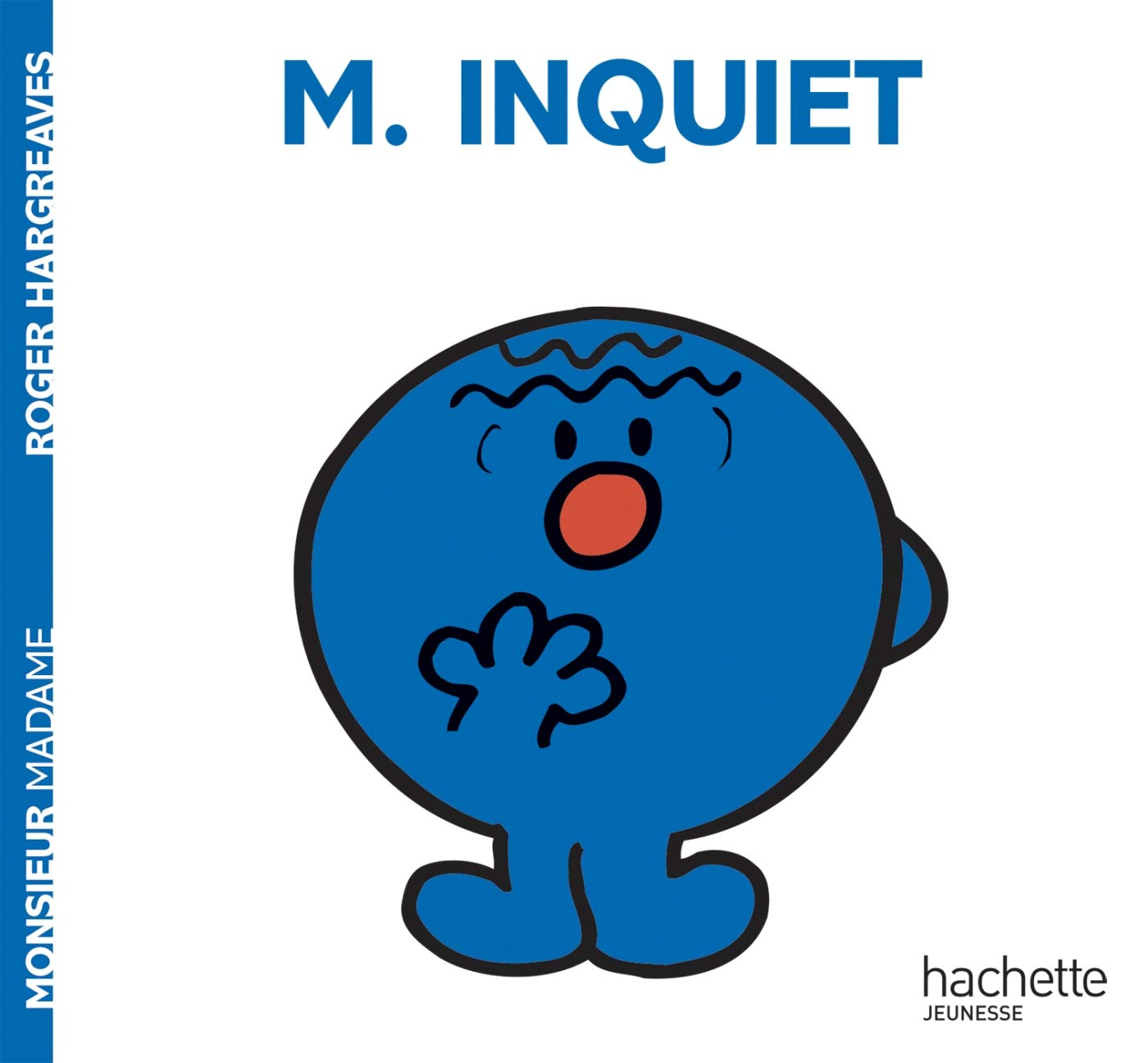 Collection Monsieur Madame (Mr Men & Little Miss): Monsieur Inquiet