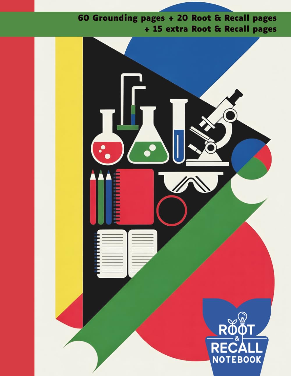 Root & Recall Notebook: For Evolving Learners: A Guided Study Notebook for High School, College, and Lifelong Learners to Deepen Focus, Retention, and Understanding (Science 1A)