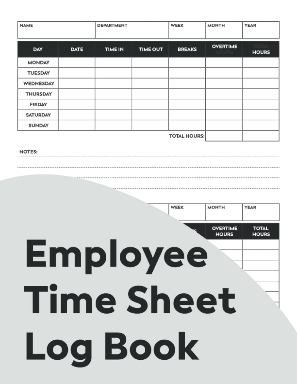 Employee Time Sheet Log Book: Undated Weekly Time Sheet Log Book - Including Overtime For Employees And Workers.