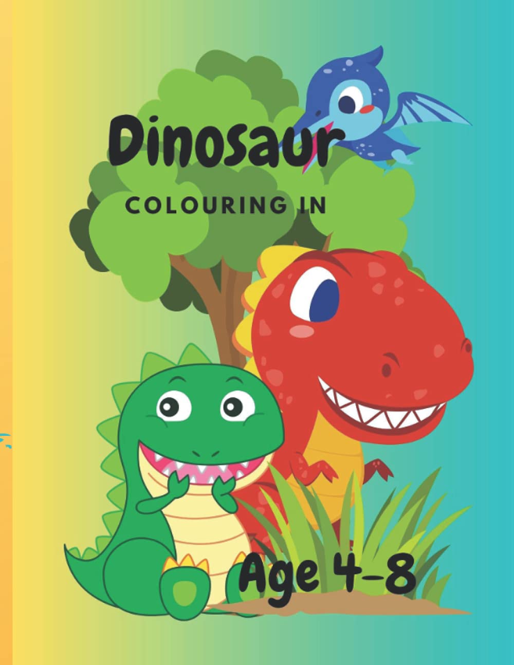 Dinosaur Colouring in book for ages 4-8: For kids ages 4-8, 25 epic colouring pages of realistic dinosaurs, prehistoric scenes and cool graphics