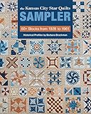  The Kansas City Star Quilts Sampler: 60+ Blocks from 1928-1961, Historical Profiles by Barbara Brackman (English Edition)