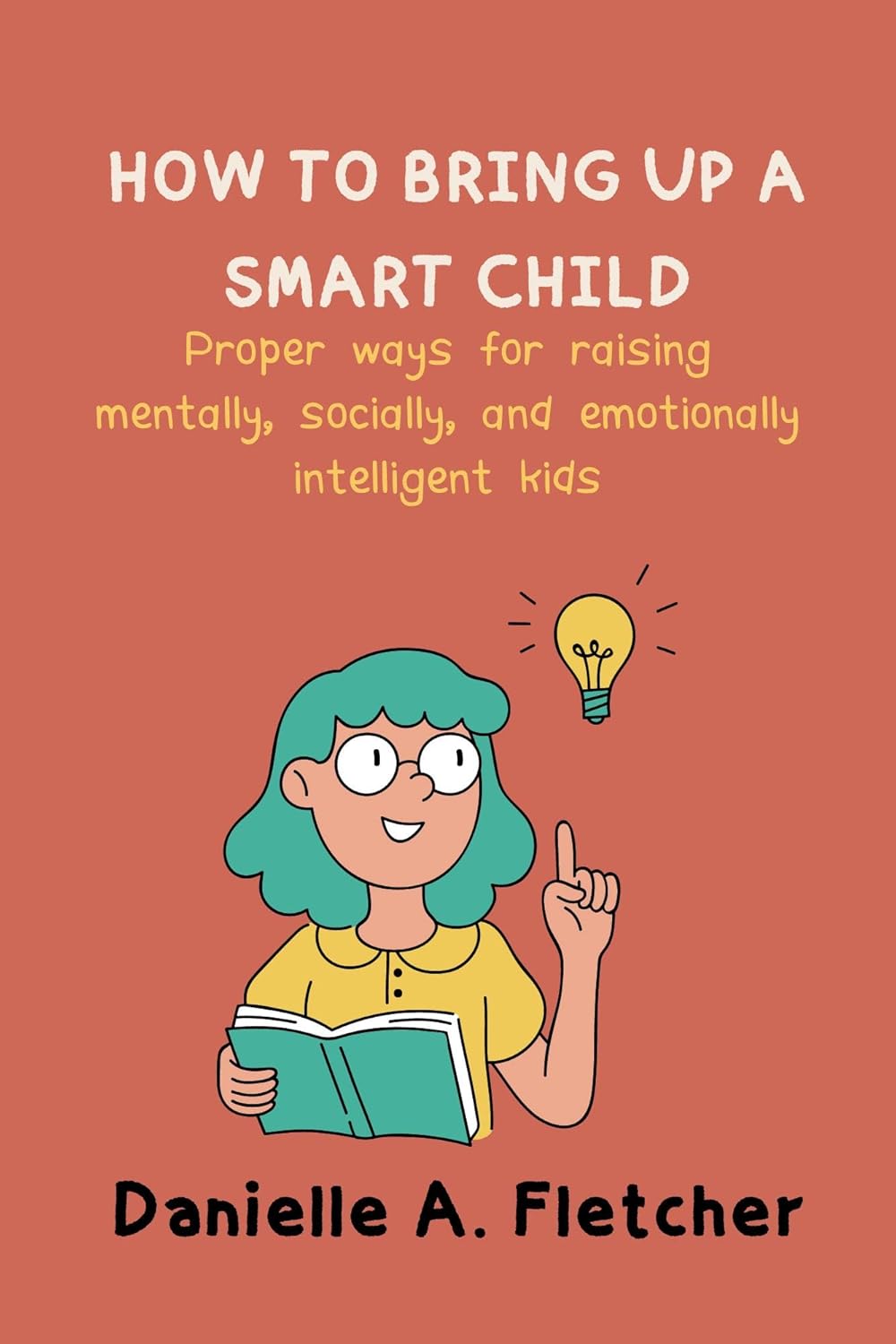 How To Bring Up A Smart Child Proper ways for raising mentally