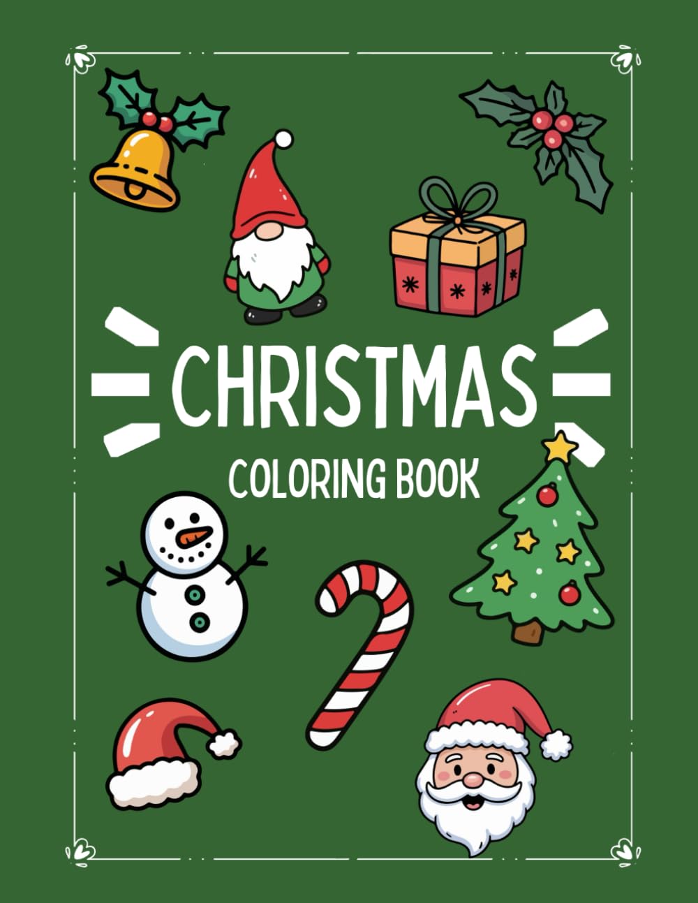Christmas Coloring Book for Kids – Cute and Simple Holiday Designs: The Perfect Coloring Book to Enter the Holiday Spirit