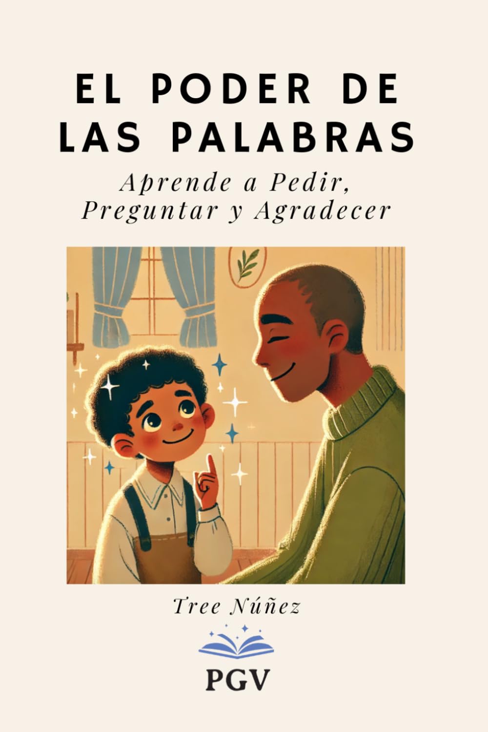 El Poder de las Palabras: Aprende a Pedir, Preguntar y Agradecer
