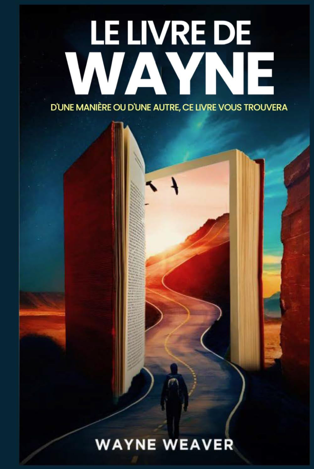Le Livre de Wayne: D’une manière ou d’une autre, ce livre vous trouvera