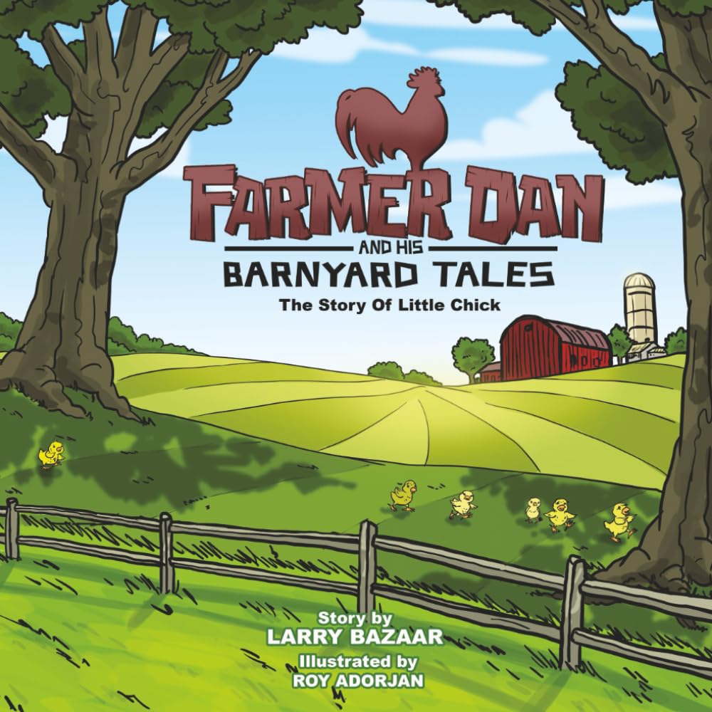 Farmer Dan And His Barnyard Tales - The Story Of Little Chick