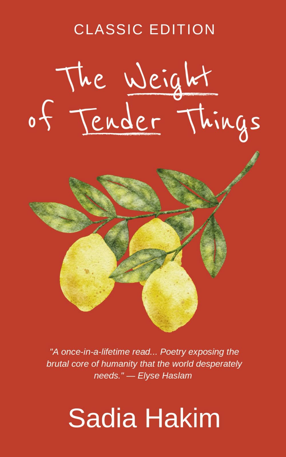 The Weight of Tender Things: Classic Edition